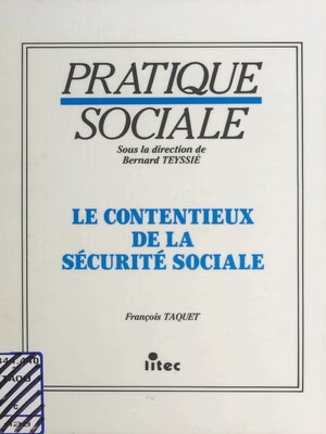 cover image of Le Contentieux de la sécurité sociale